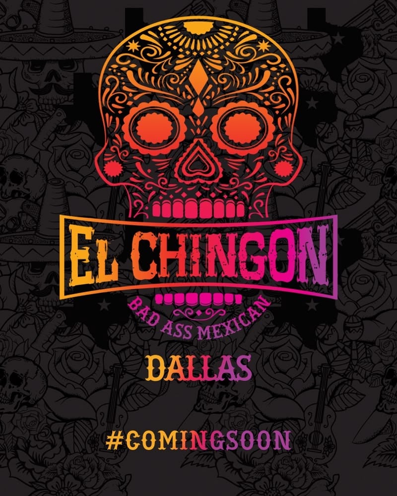 El Chingon Dallas – Coming Soon